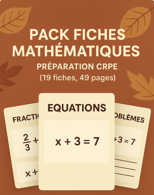 Pack Fiches Mathématiques écrits – Préparation CRPE (19 fiches, 49 pages)